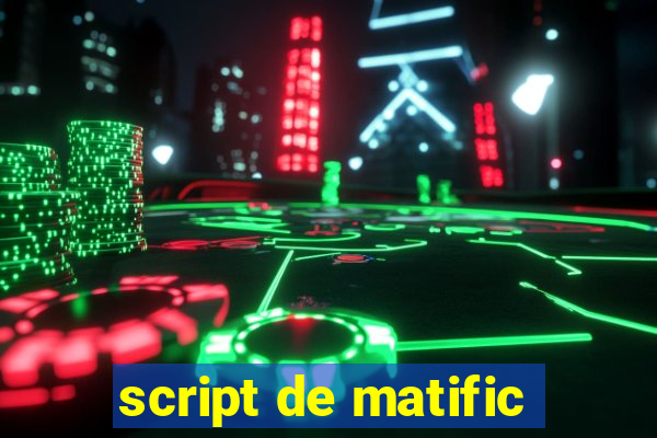 script de matific